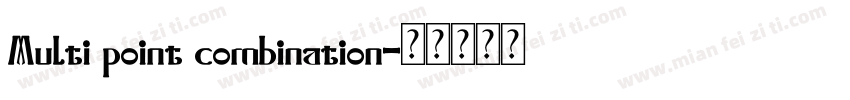 Multi point combination字体转换